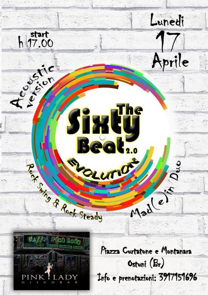 The Sixty Beat 2.0 EVOLUTION-acoustic version Mad(e) in Duo LIVE at Pink Lady-Ostuni (Br)