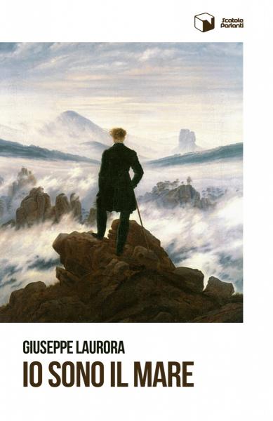 Giuseppe Laurora presenta “Io sono il mare”, raccolta poetica edita da Scatole Parlanti