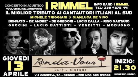 I Rimmel: Tributo ai cantautori italiani.. De Gregori, De Andrè, Rino Gaetano, Battisti, Bennato at Rendez-Vous Cafè & Bistrot (Brindisi)