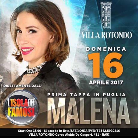 Domenica 16 Aprile 2017 @ Villa Rotondo dall'Isola dei famosi "Malena"si accede in lista Babilonia Eventi