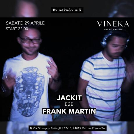 Vineka e Vinili presenta Frank Martin b2b Jackit
