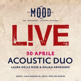 “Acoustic Duo Live” al Mood con la Voce di Laura Delle Rose e la Tastiera di Dalila Arnesano