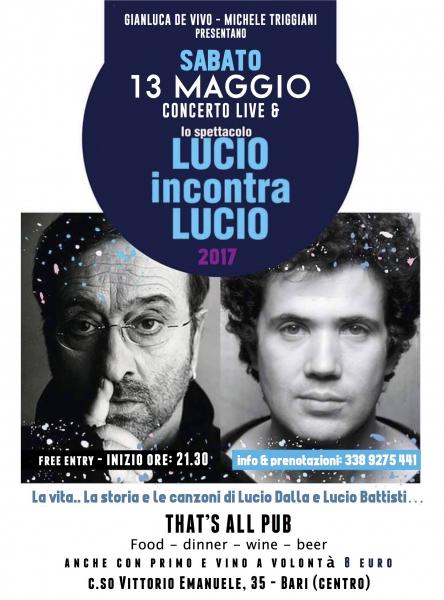 Lucio & Lucio: Tributo a Lucio Dalla & Lucio Battisti... Le vite, gli aneddoti, le canzoni.. al That's All Pub (Bari)