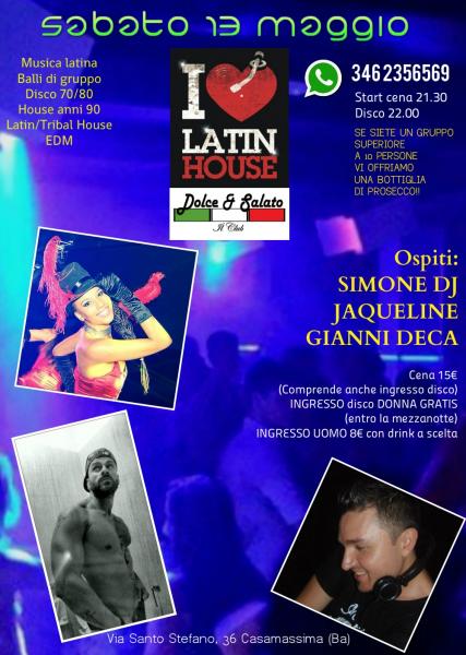 I Love Latin House "Dolce&Salato" Club 3 ospiti!! se baila