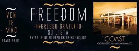 Venerdì 12 Maggio #Freedom al Coast Club - Ingresso Gratuito!