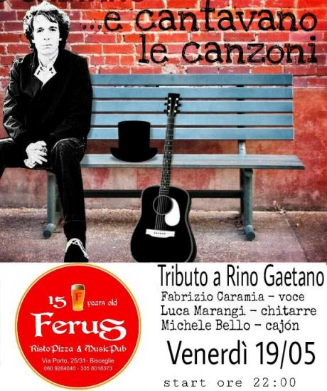 RINO GAETANO tribute live al FERUS con " E CANTAVANO LE CANZONI "