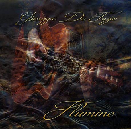 Venerdì 19 Maggio presentazione dell’album: “FLUMINE” di Giuseppe De Trizio