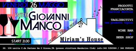 Miriam's House Friday Night w/: Giovanni Manco_26.05.2017