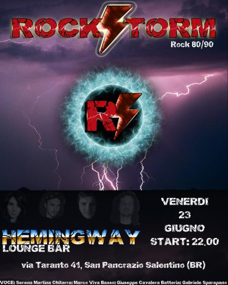 Rockstorm live at Hemingway Lounge Bar, Venerdi 23 Giugno - San Pancrazio Salentino (BR)