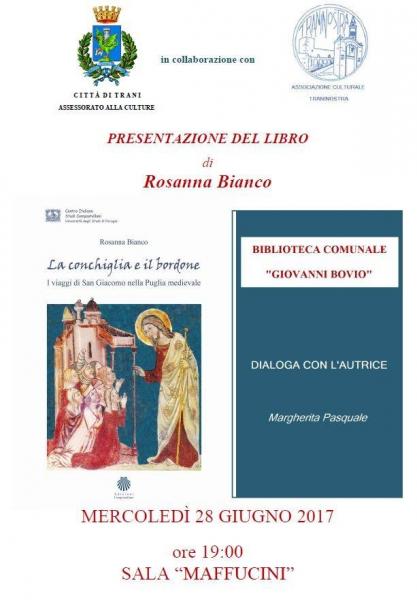 Presentazione del libro "La conchiglia e il bordone. I viaggi di San Giacomo nella Puglia Medievale" di Rosanna Bianco