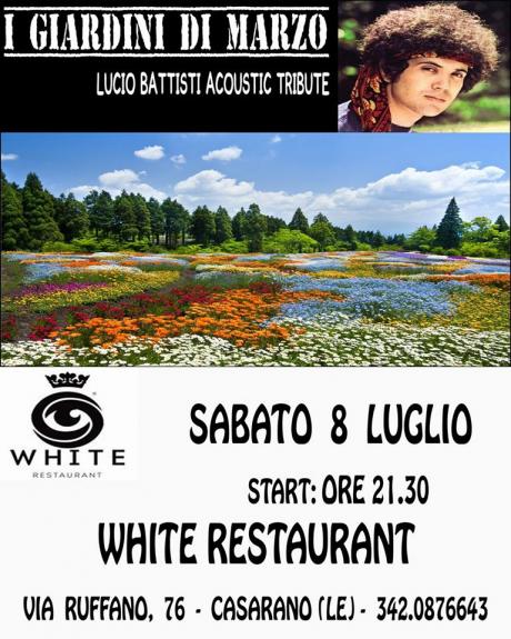 I Giardini di Marzo live@ White Restaurant, Sabato 8 Luglio - Casarano (LE)
