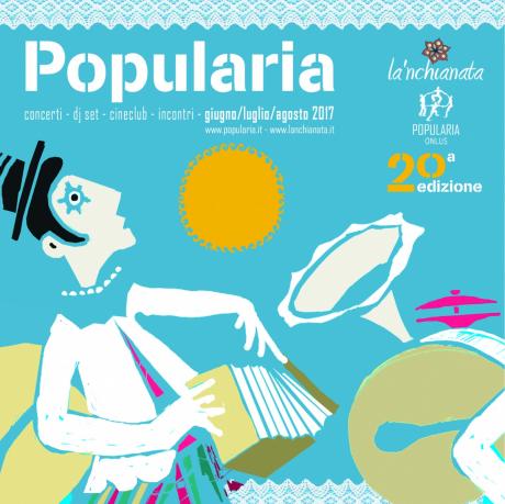 POPULARIA FESTIVAL 2017 - 20^ Edizione - Presentazione e programma