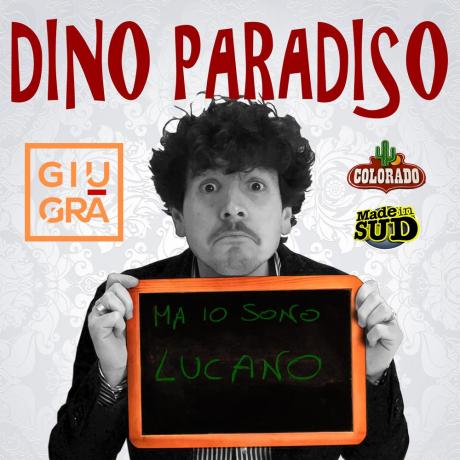 "Ma io sono Lucano" - Dino Paradiso al Giugrà