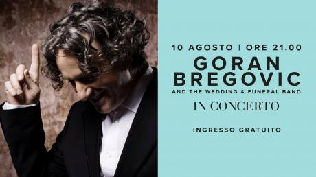 Goran Bregovic in concerto gratuito