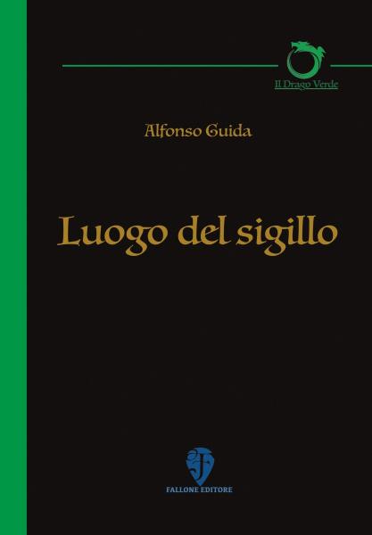 Presentazione libro "Luogo del sigillo" (Fallone Editore) di Alfonso Guida