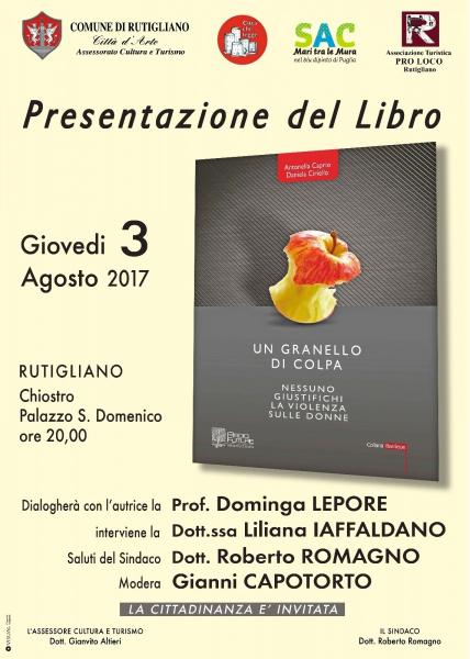 Presentazione libro “UN GRANELLO DI COLPA - Nessuno giustifichi la violenza sulle donne" di ANTONELLA CAPRIO e DANIELA CIRIELLO