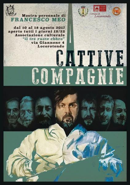 CATTIVE COMPAGNIE | Personale di Francesco Meo