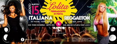 Lolita di ferragosto 15.08 (musica italiana vs reggaeton) al Trappeto Lido di Capitolo (Monopoli)