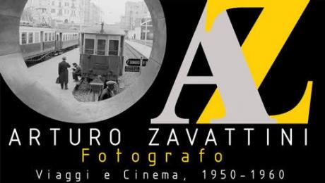 AZ - Arturo Zavattini fotografo. Viaggi e cinema, 1950-1960