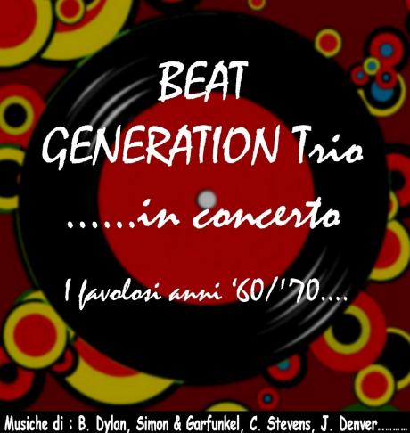 "I favolosi anni ‘60 e ‘70" - THE BEAT GENERATION TRIO