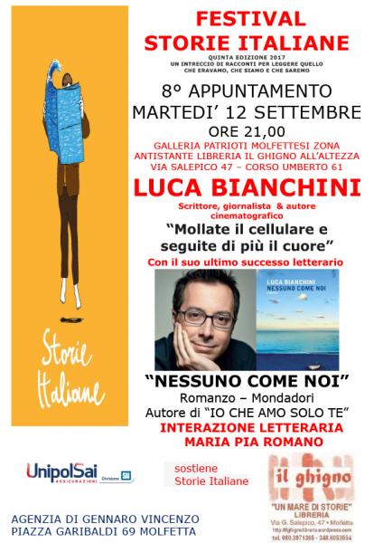 LUCA BIANCHINI per STORIE ITALIANE FESTIVAL MOLFETTA Martedì 12 settembre ore 21,00 galleria patrioti Molfettesi