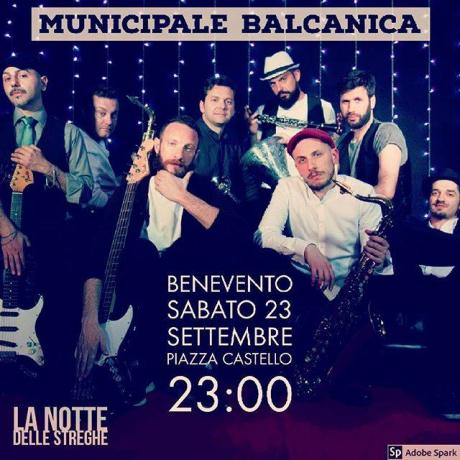 Municipale Balcanica live a Benvento per "La Notte delle Streghe"