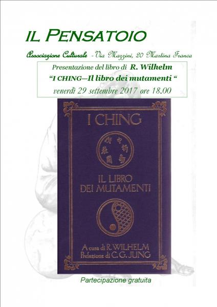 Presentazione del libro di R. Wilhelm  “I CHING - Il libro dei mutamenti “