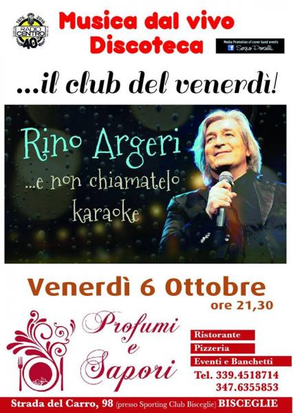 Il club del venerdì con Rino Argeri a Bisceglie!
