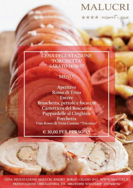 Porchetta Malucri: cena di degustazione al Ristorante Diomede presso il Malucri Resort di Borgo Celano (Fg)