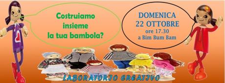 COSTRUIAMO INSIEME LA TUA BAMBOLA - Laboratorio Creativo -