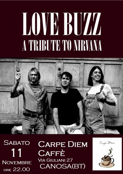 Love Buzz in concerto - A Tribute to Nirvana c/o Carpe Diem Caffè