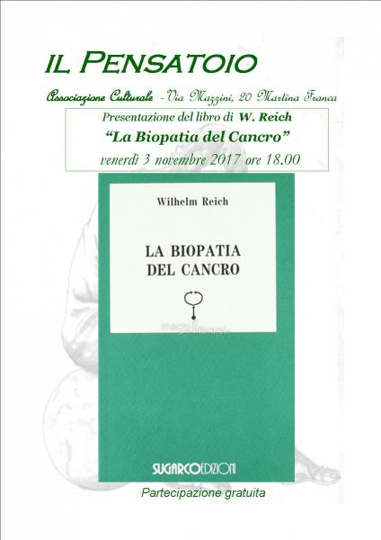 Presentazione del libro      “LA BIOPATIA DEL CANCRO” di  W. Reich