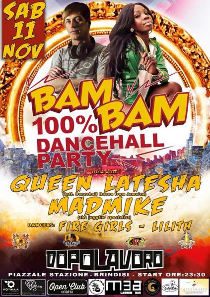 11/11★ BAM BAM★ 100%Dancehall Party -MadMike & Queen Latesha from Jamaica