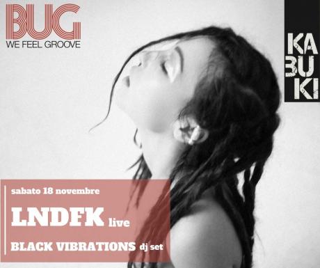 LNDFK live + Black Vibrations dj set