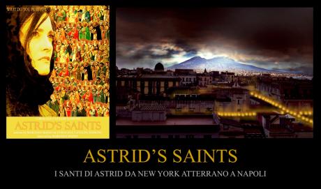 Astrid's Saints: i Santi di Astrid da New York Atterrano a Napoli