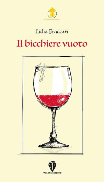 Presentazione de Il bicchiere vuoto (Fallone Editore) di Lidia Fraccari