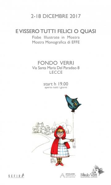 "E VISSERO TUTTI FELICI O QUASI | Fiabe Illustrate in Mostra" by EFFE