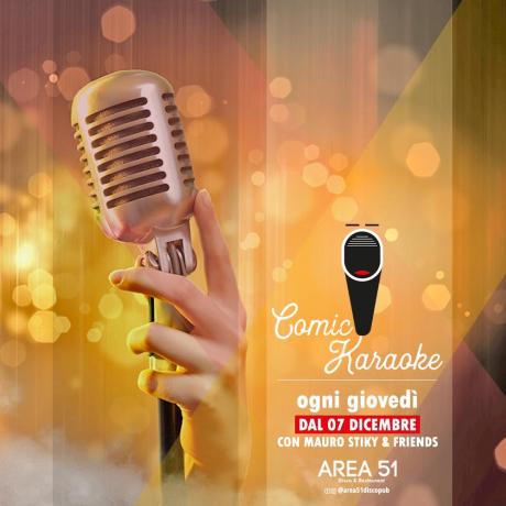 La novità del weekend dell'Area 51 di Novoli è il "Comic Karaoke" del giovedì: si canta con mauro Stiky & friends