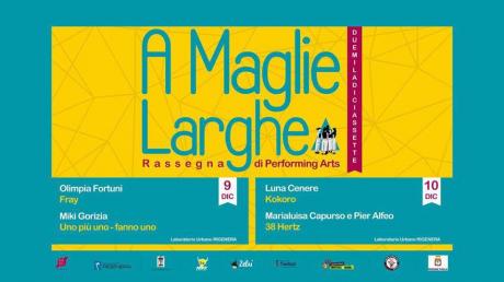 A Maglie Larghe - Rassegna di Performing Arts
