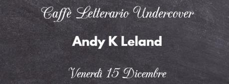 Andy K Leland