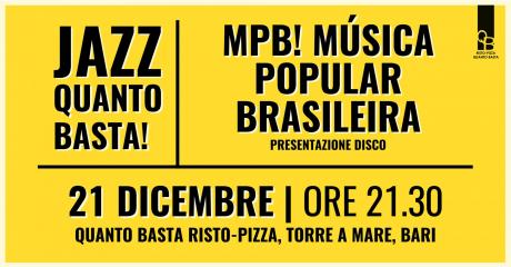 Jazz Quanto Basta! presenta "MPB! Música popular brasileira"