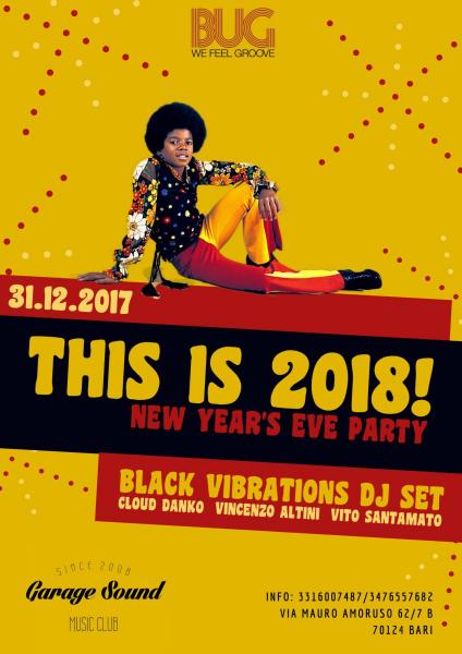 BUG presenta This is 2018 - New Year's Eve Party