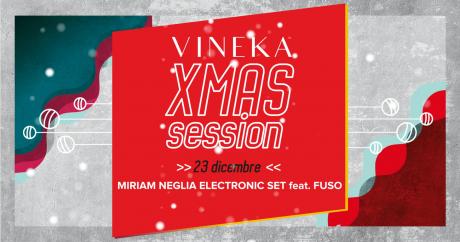Vineka Xmas Session - Miriam Neglia Electronic Set feat. Fuso