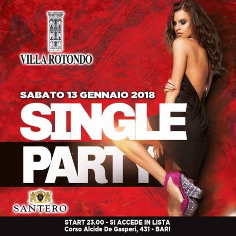 Sab 13 gennaio Villa Rotondo - Single Party - Lista Bari