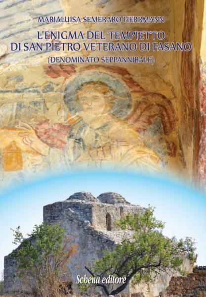 Presentazione del libro:  “L’enigma del tempietto  di San Pietro Veterano di Fasano (denominato Seppannibale)” di Maria Luisa Herrmann Semeraro