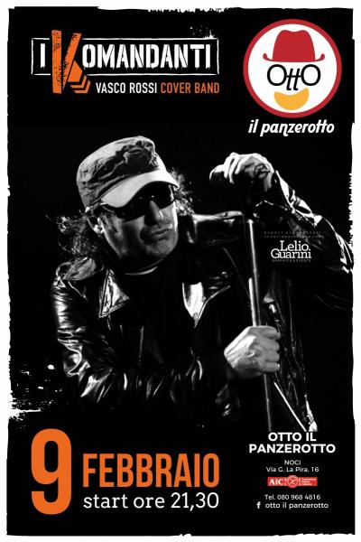 Venerdì 9 febbraio - Vasco Rossi tribute band da Otto il Panzerotto - I Komandanti