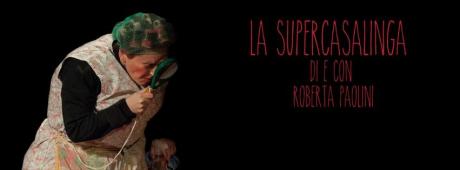 "La Supercasalinga" - spettacolo teatrale