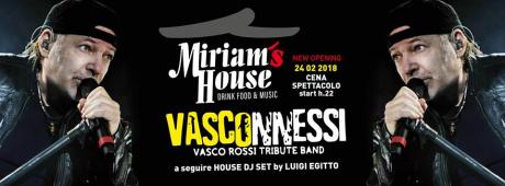 Miriam's House New Opening: Vasconnessi Live + Dj Set_24.02.2018