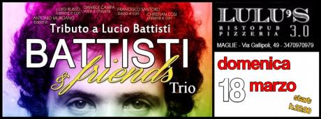 Battisti & Friends TRIO- Domenica 18 marzo @Lulu's Pub Maglie