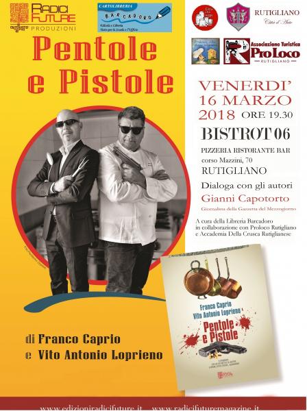 "PENTOLE E PISTOLE" - Presentazione del libro di F. Caprio e V.A. Loprieno